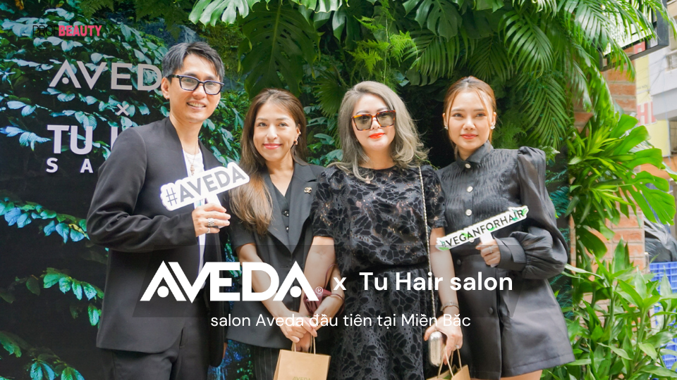 Aveda x Tú Hair Salon: Dấu ấn 10 năm hình thành và phát triển của NTM Đỗ Anh Tú