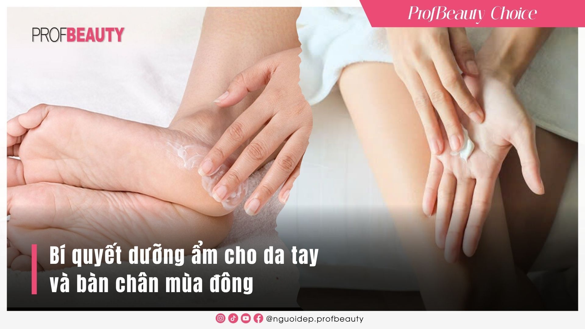 Bí quyết dưỡng ẩm cho da tay và bàn chân mùa đông
