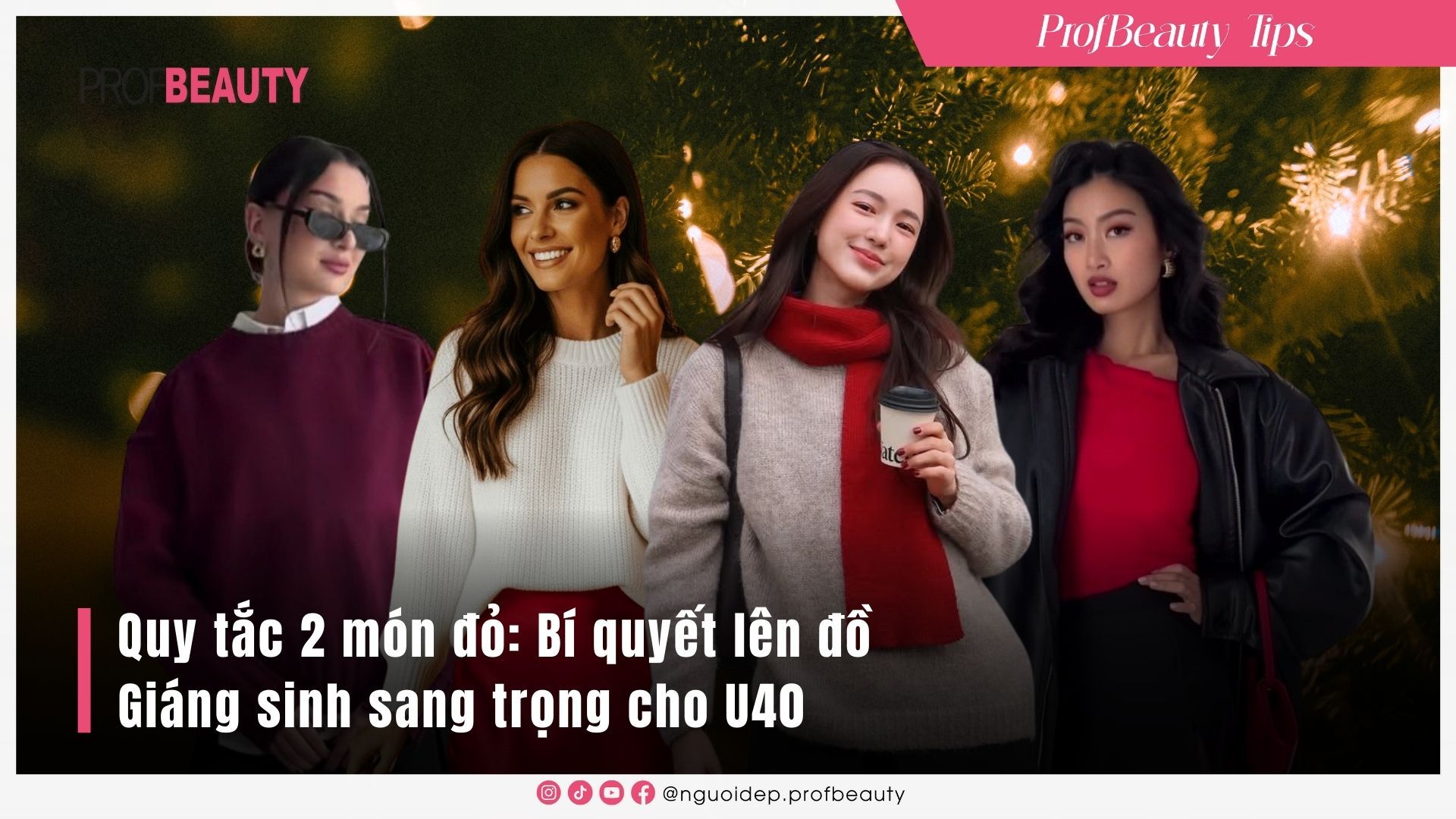 Quy tắc 2 món đỏ: Bí quyết lên đồ Giáng sinh sang trọng cho U40