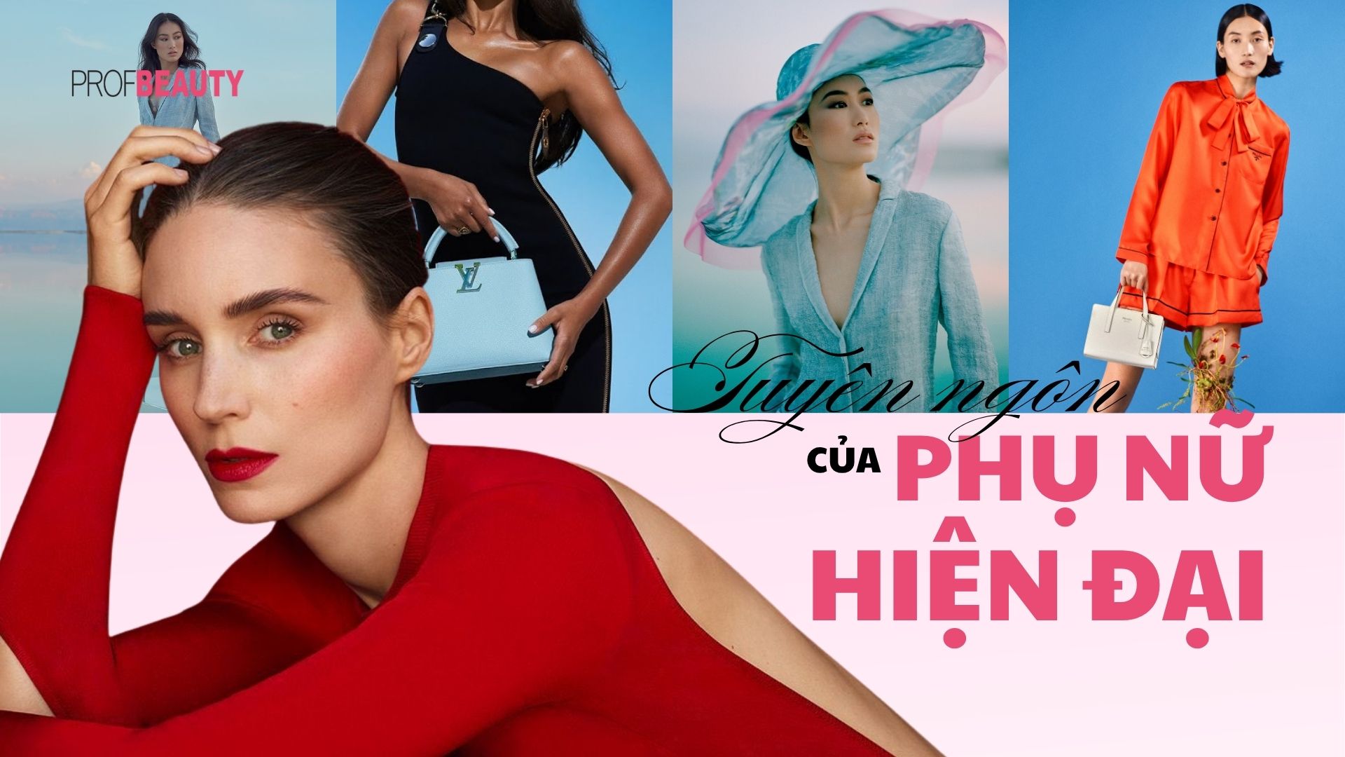 PROFBEAUTY – Tuyên ngôn của phụ nữ hiện đại