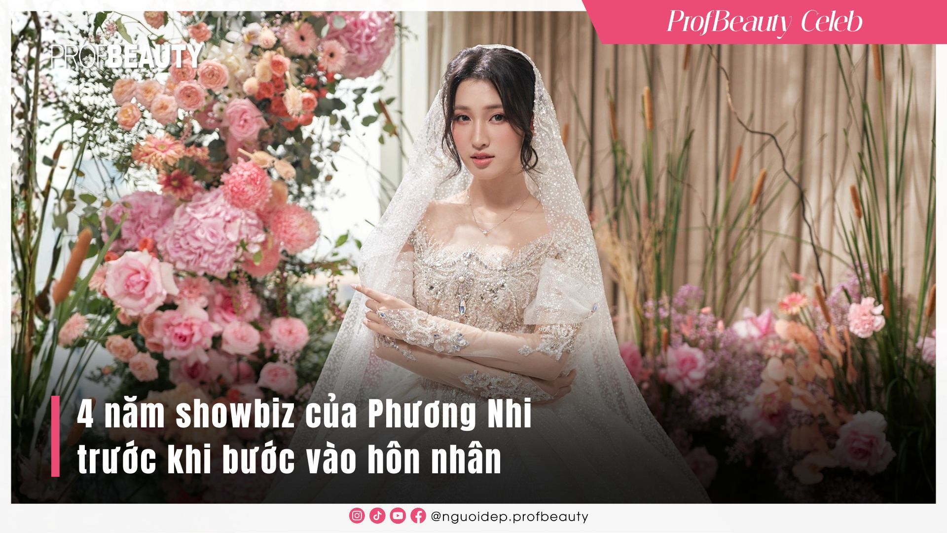 4 năm showbiz của Phương Nhi trước khi bước vào hôn nhân