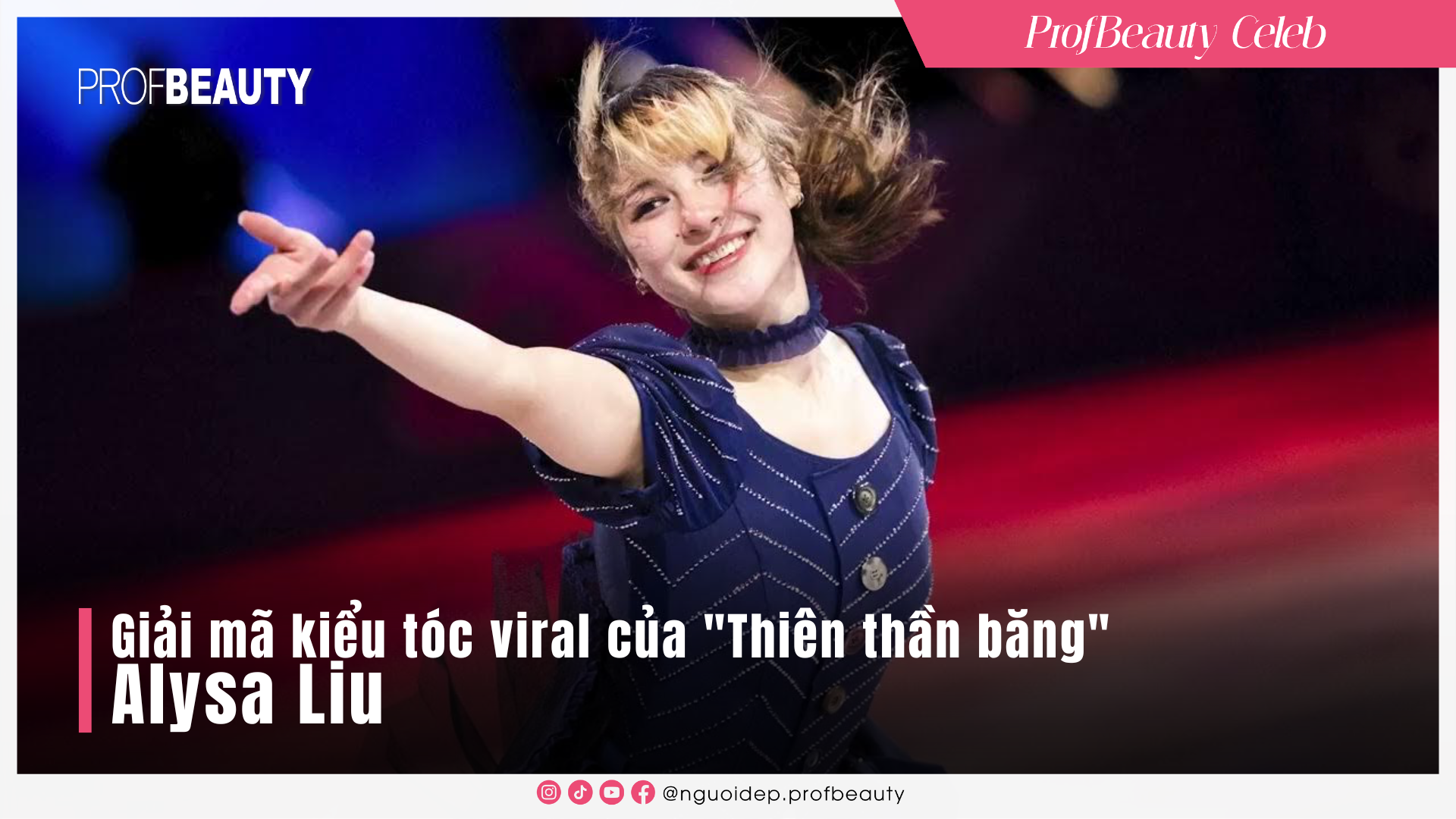 Giải mã kiểu tóc viral của "Thiên thần băng" Alysa Liu 