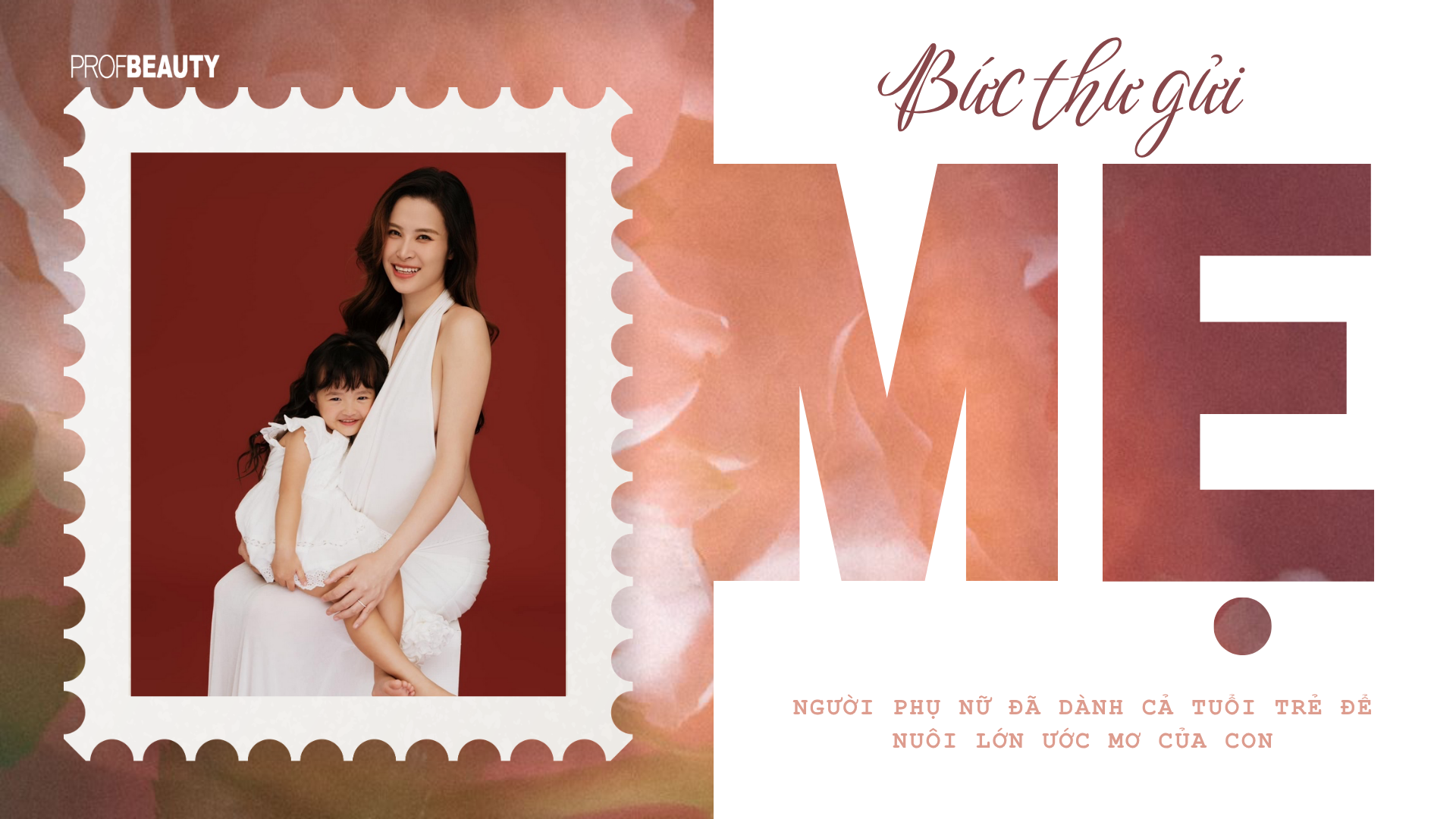 Bức thư gửi mẹ: Người phụ nữ đã dành cả tuổi trẻ để nuôi lớn ước mơ của con