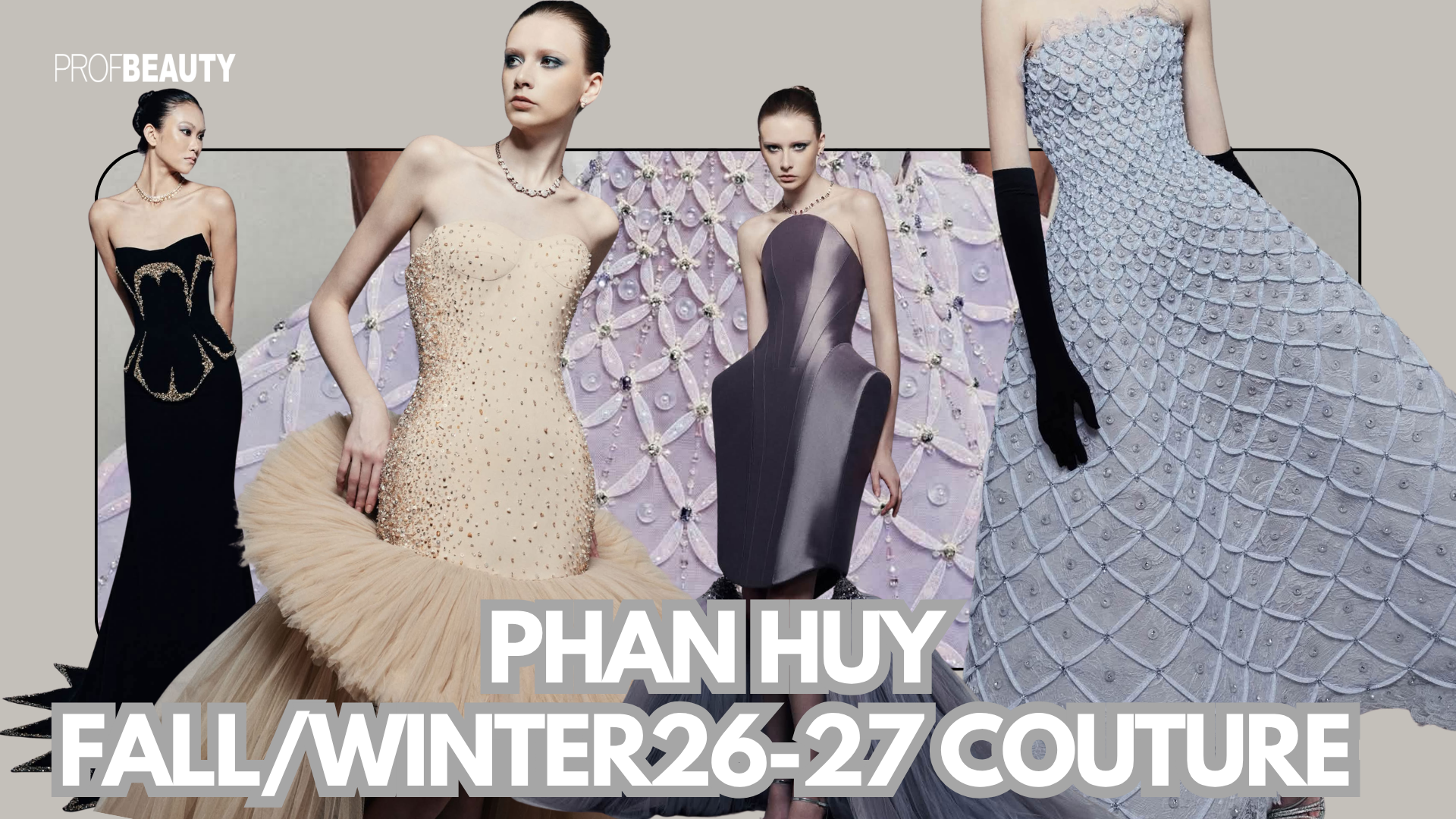 PHAN HUY Haute Couture Fall/Winter 2026–2027: Khi cấu trúc trở thành ngôn ngữ của sáng tạo