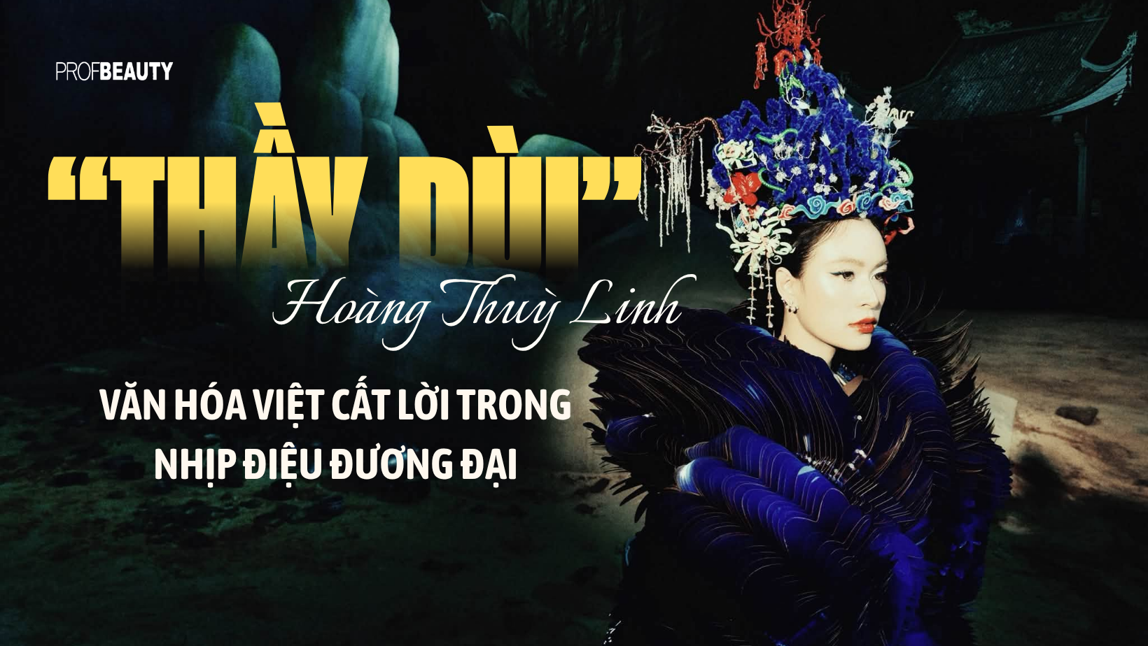 Hoàng Thùy Linh trở lại với “Thầy Dùi”: Văn hóa Việt cất lời trong nhịp điệu đương đại