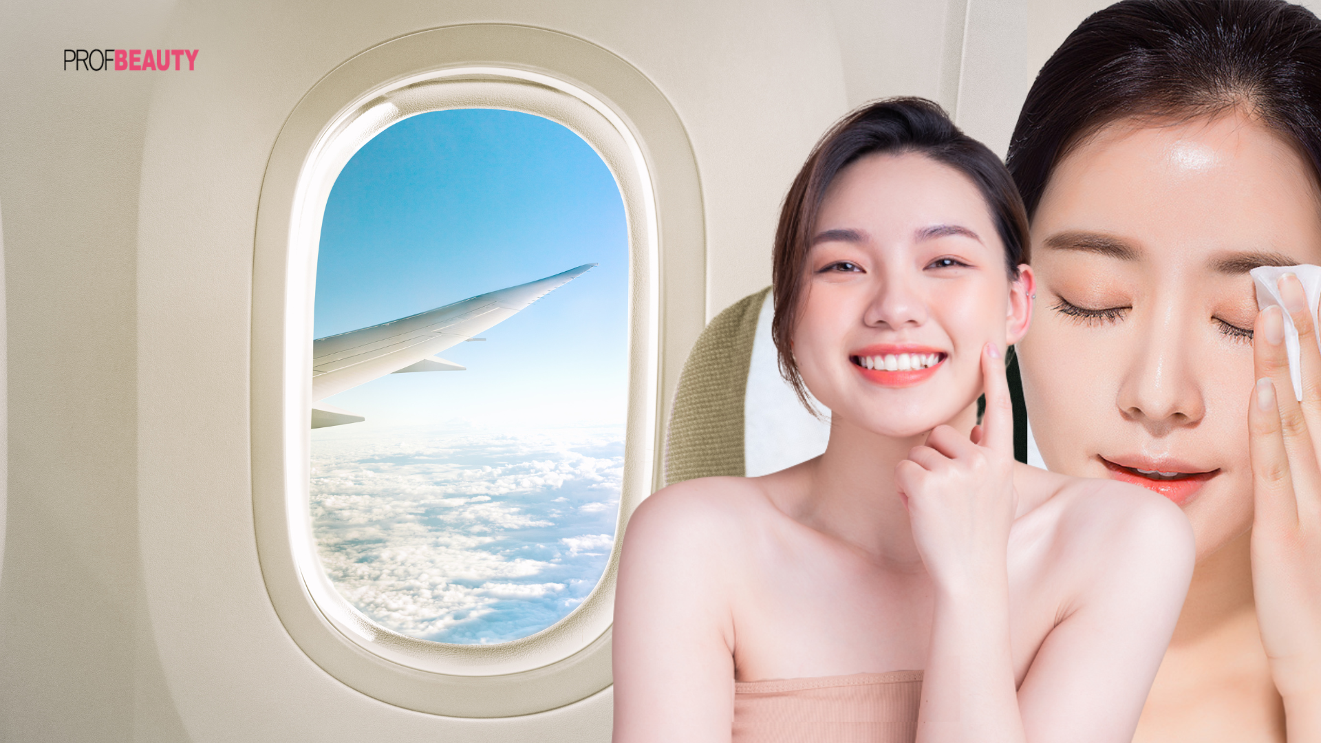 Chăm da trên máy bay: 7 bước đơn giản để giữ làn da rạng rỡ