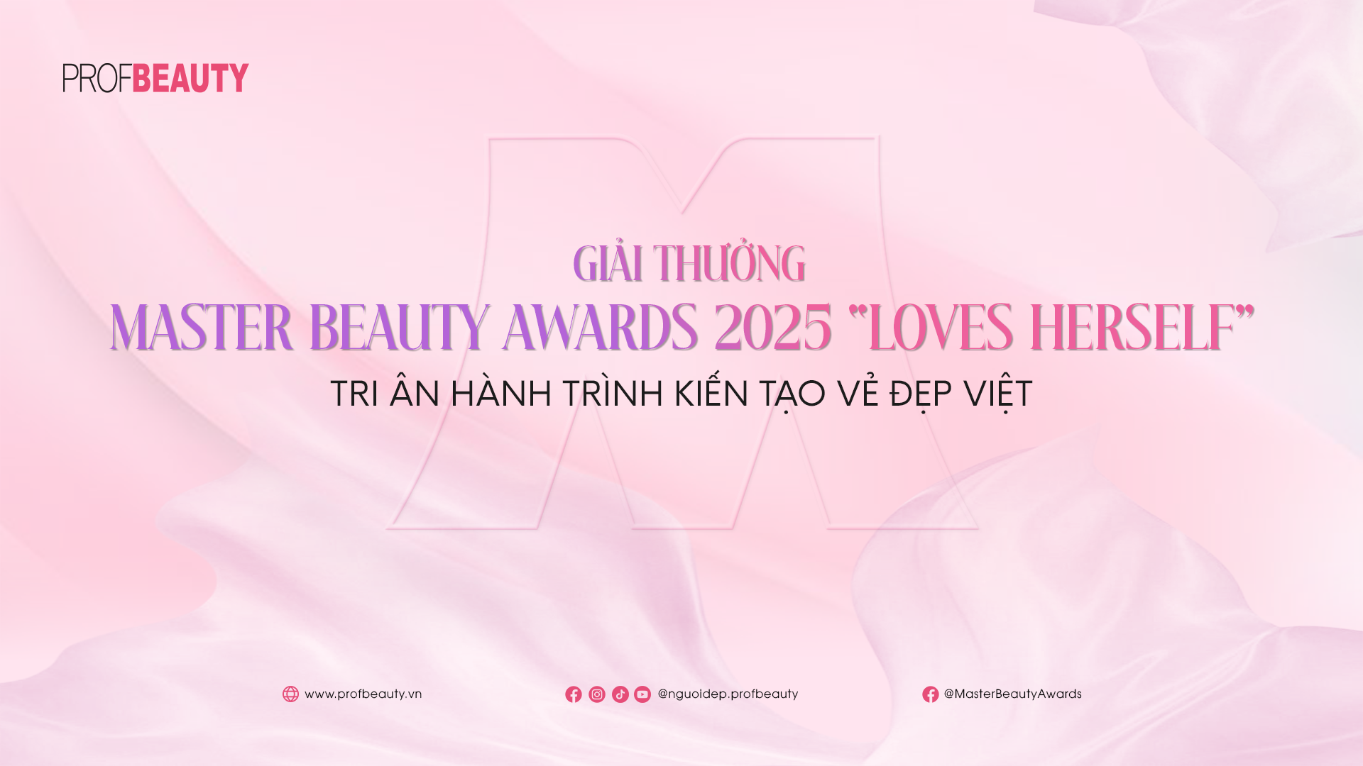 Giải thưởng Master Beauty Awards 2025 “Loves Herself” - Tri ân hành trình kiến tạo vẻ đẹp Việt