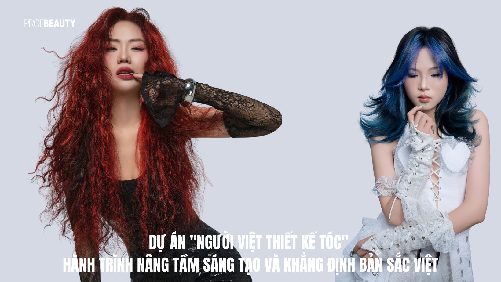 Dự án " Người Việt Thiết kế tóc": Hành trình nâng tầm sáng tạo và khẳng định bản sắc Việt