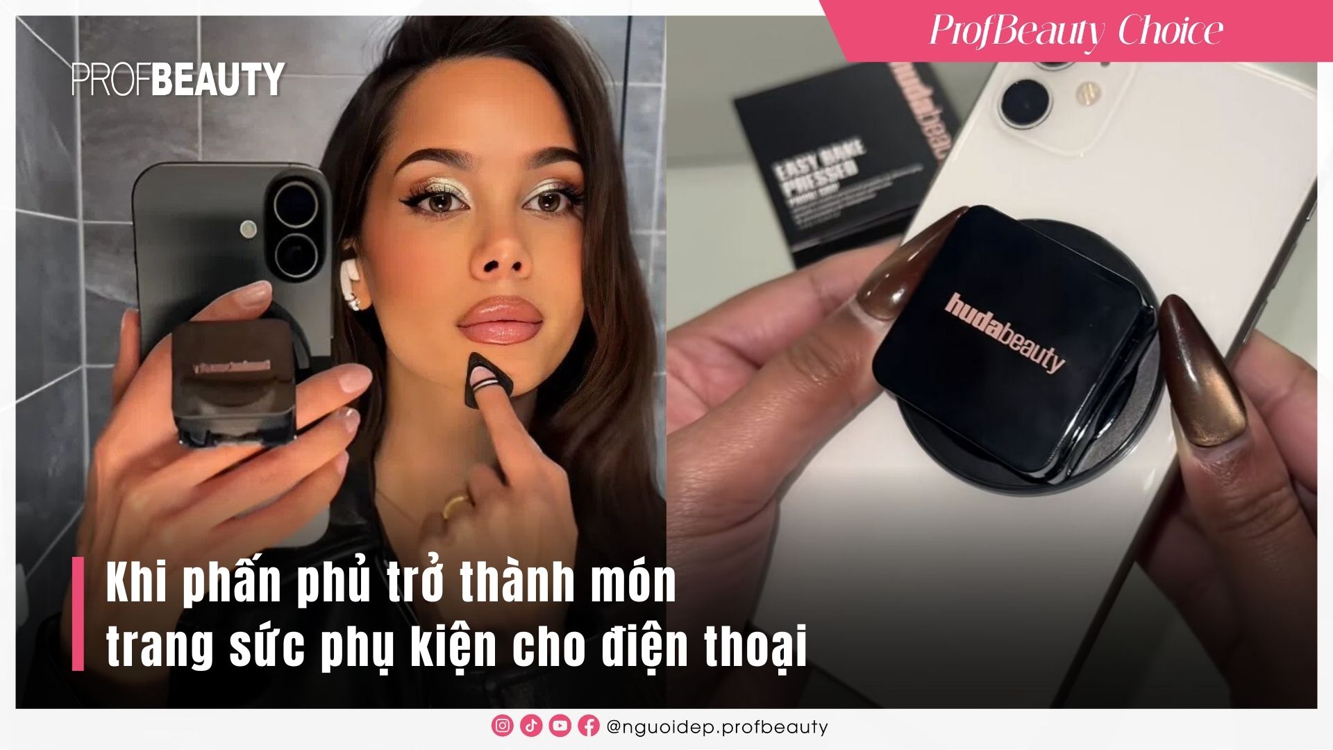 Khi phấn phủ trở thành món trang sức phụ kiện cho điện thoại 
