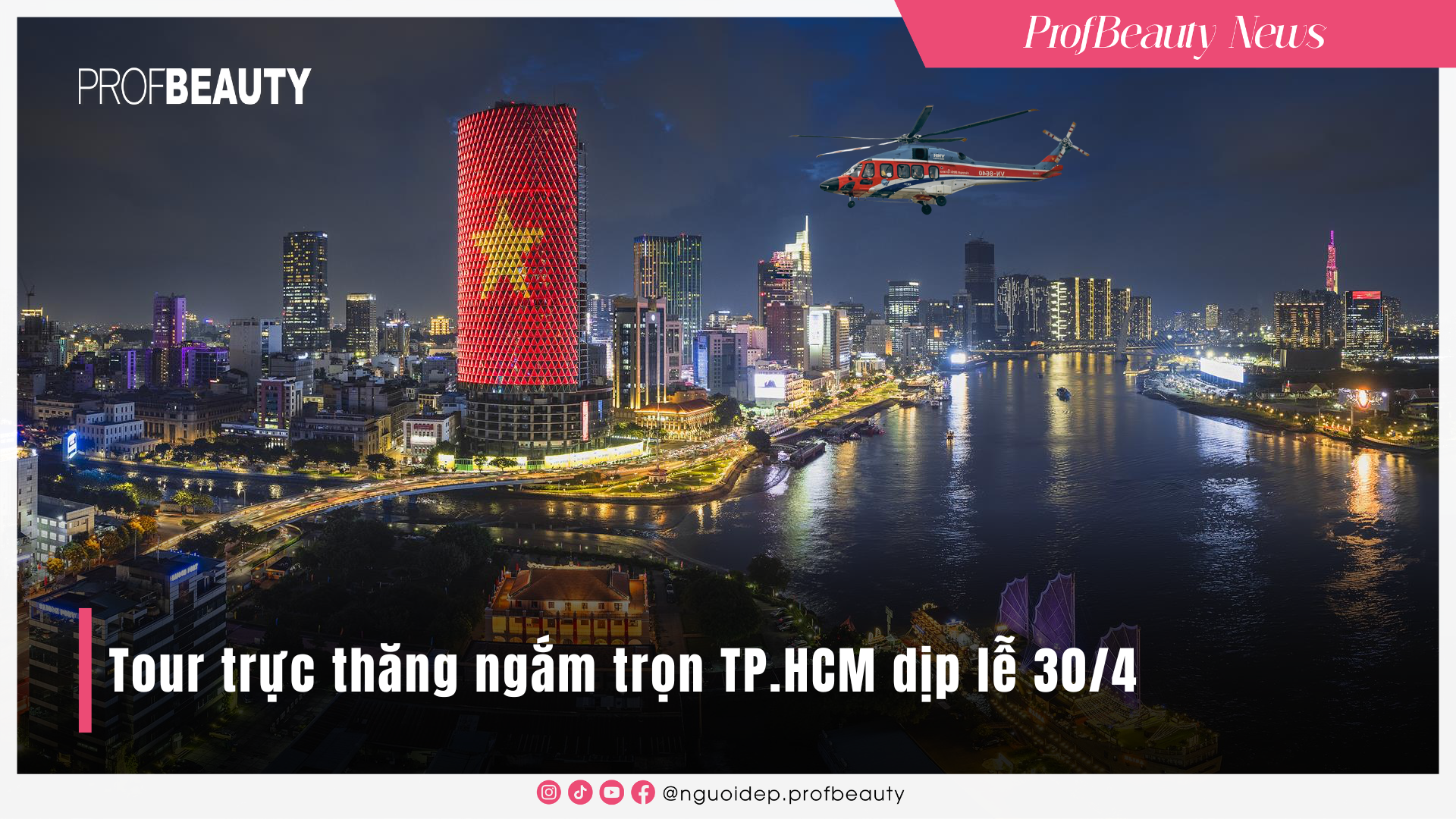 Tour trực thăng ngắm trọn TP.HCM dịp lễ 30/4